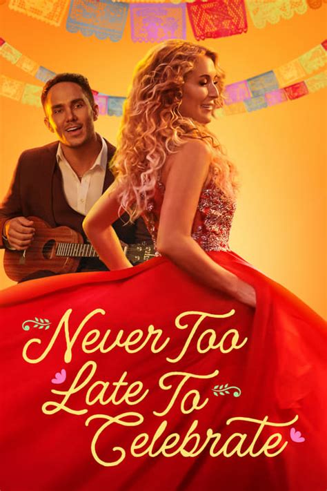 never too late to celebrate tsrip|Never Too Late to Celebrate (2023) — The Movie Database (TMDB).